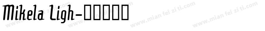 Mikela Ligh字体转换